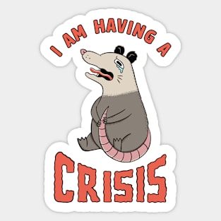 possum having a crisis Sticker